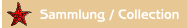 Sammlung / Collection