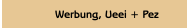 Werbung, Ueei + Pez
